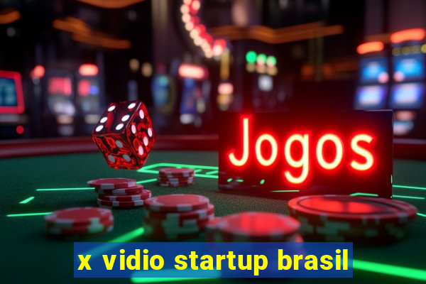 x vidio startup brasil